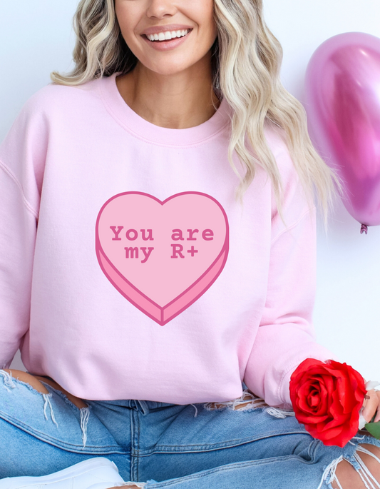 You are my R+ Crewneck