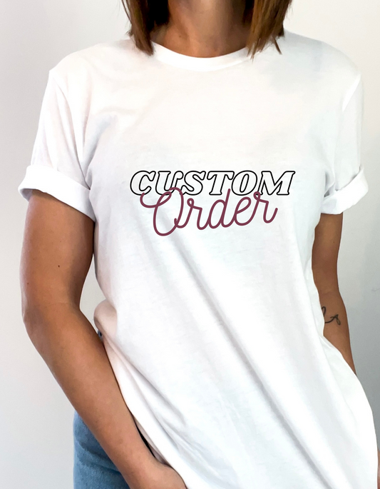 Custom Order (Shirt)